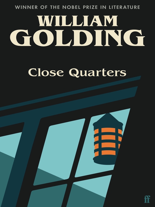 Title details for Close Quarters by William Golding - Available